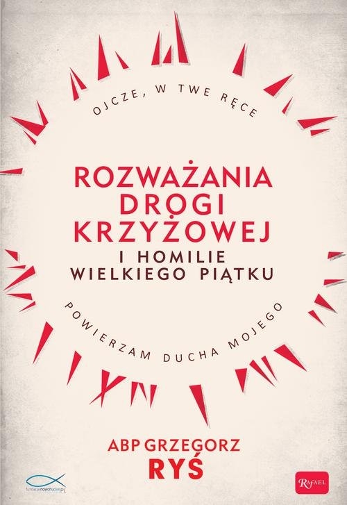 Rozważania Drogi Krzyżowej i Homilie Wielkiego Piątku