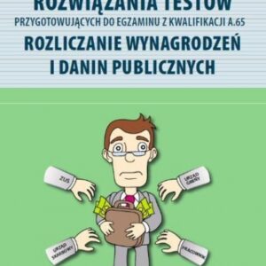 Rozwiązania testów A.65 Rozliczanie wynagrodzeń...