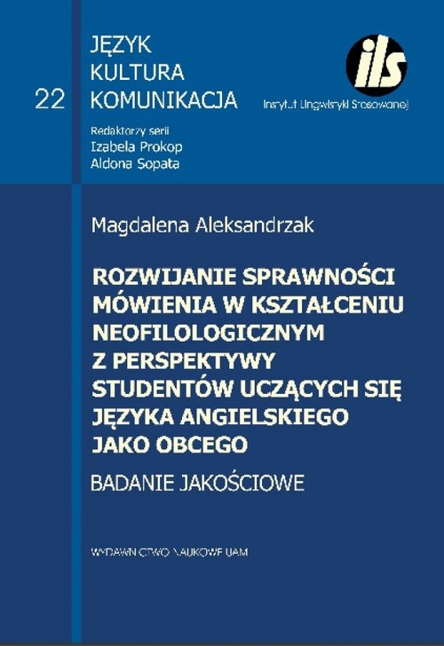 Rozwijanie sprawności mówienia w kształceniu neofilologicznym perspektywy studentów uczących się języka angielskiego