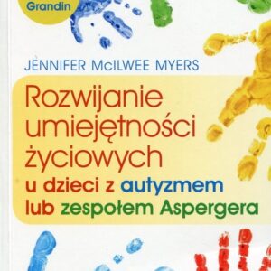 Rozwijanie umiejętności życiowych u dzieci z autyzmem lub zespołem Aspergera