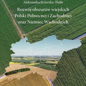 Rozwój obszarów wiejskich Polski Północnej i Zachodniej oraz Niemiec Wschodnich