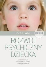 Rozwój psychiczny dziecka od 0 do 10 lat (wyd. 2018)