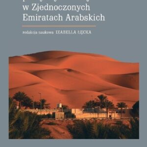 Rozwój w warunkach pustynnych: oazy Liwa w Zjednoczonych Emiratach Arabskich