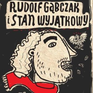 Rudolf Gąbczak i stan wyjątkowy