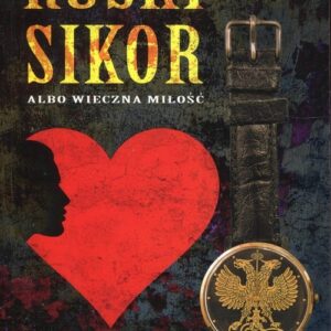 Ruski sikor albo wieczna miłość