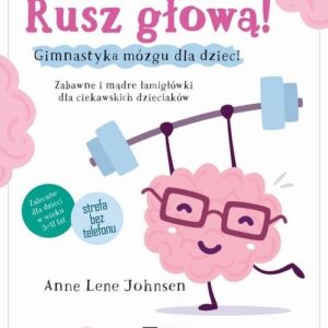 Rusz głową! Gimnastyka mózgu dla dzieci