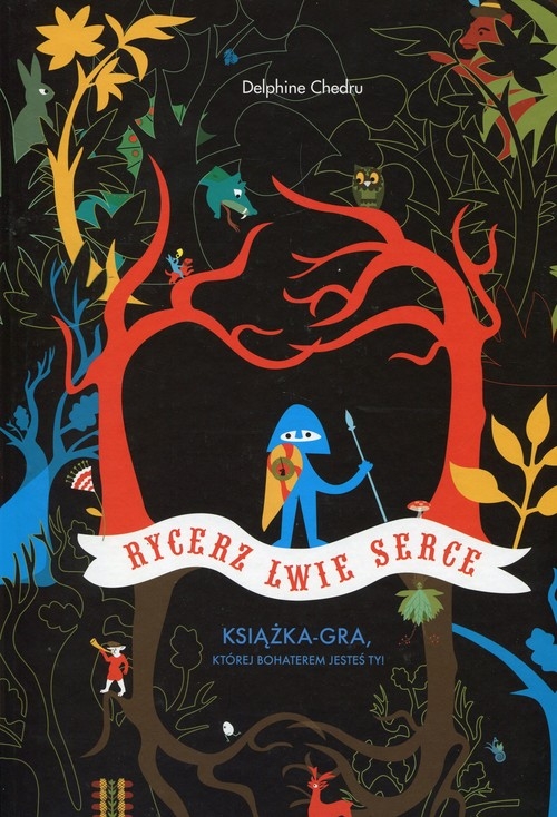 Rycerz Lwie Serce. Książka-gra której bohaterem jesteś Ty!