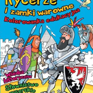 Rycerze i zamki warowne Kolorowanka edukacyjna