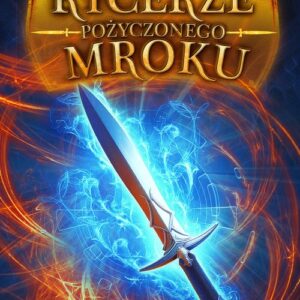 Rycerze Pożyczonego Mroku