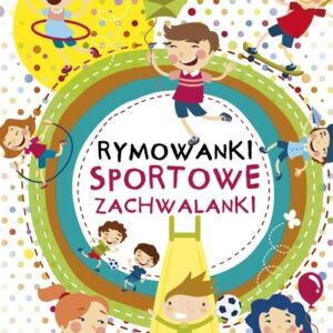 Rymowanki Sportowe zachwalanki