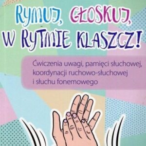 Rymuj, głoskuj, w rytmie klaszcz!