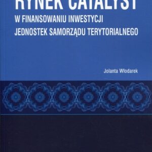 Rynek CATALYST w finansowaniu inwestycji jednostek samorządu terytorialnego