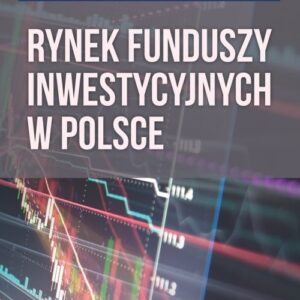 Rynek funduszy inwestycyjnych w Polsce