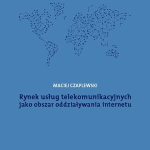 Rynek usług telekomunikacyjnych jako obszar oddziaływania internetu