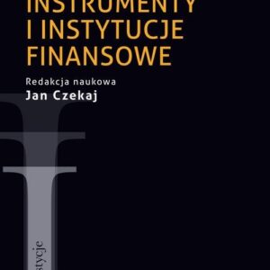 Rynki, instrumenty i instytucje finansowe
