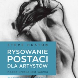 Rysowanie postaci dla artystów. Każda kreska...
