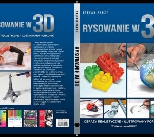Rysowanie w 3 D. Obrazy realistyczne - Ilustrowany