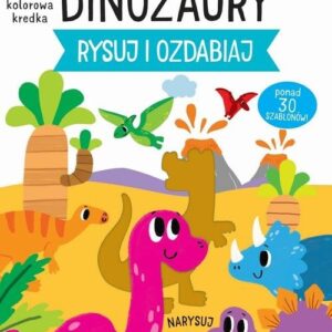Rysuj i ozdabiaj. Szablony Dinozaury
