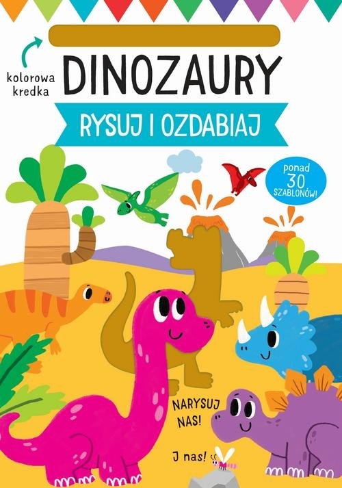 Rysuj i ozdabiaj. Szablony Dinozaury