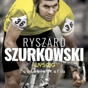 Ryszard Szurkowski Wyścig Autobiografia