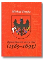 Rzadziwiłłowskie dobra Orla (1585-1695)
