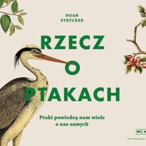 Rzecz o ptakach. Audiobook