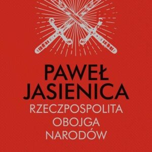 Rzeczpospolita Obojga Narodów Calamitatis regnum Tom 2