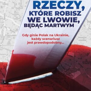 Rzeczy, które robisz we Lwowie, będąc martwym