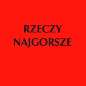 Rzeczy najgorsze