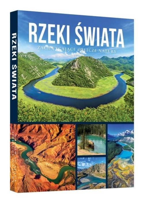Rzeki świata.. Zachwycające oblicze natury