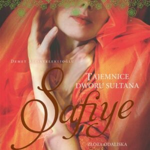 Safiye Księga 9. Tajemnice dworu Sułtana