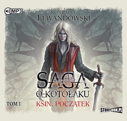 Saga o kotołaku. Tom 1. Ksin. Początek (Audiobook)