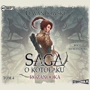 Saga o kotołaku Tom 4 Różanooka (Audiobook)