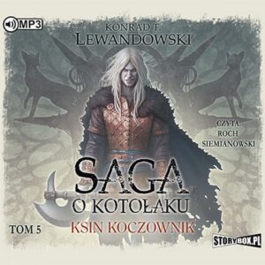 Saga o kotołaku Tom 5 Ksin koczownik(Audiobook)
