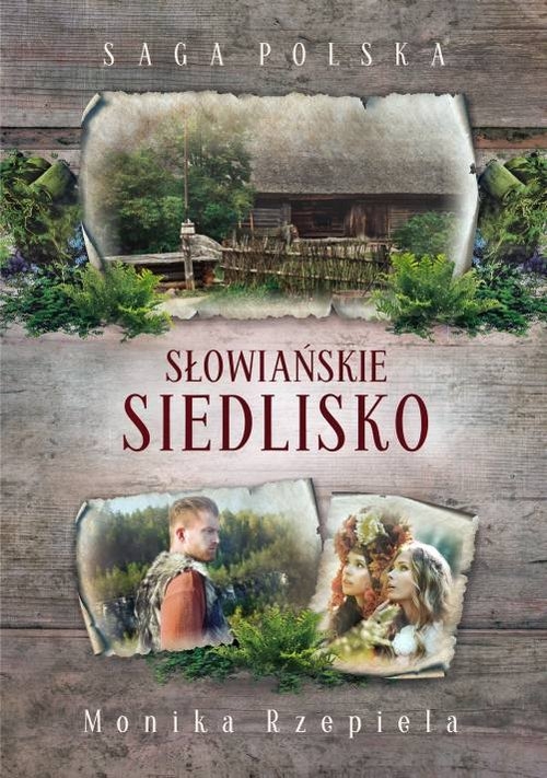 Saga Polska Słowiańskie siedlisko