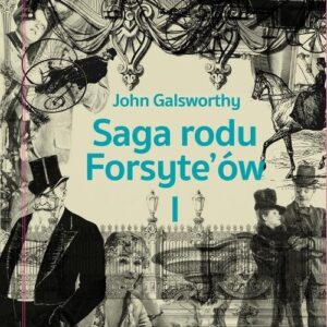 Saga rodu Forsyte`ów Tom 1 Posiadacz