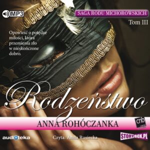 Saga rodu Michorowskich Tom 3 Rodzeństwo (Audiobook)