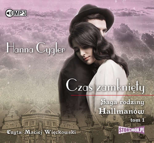Saga rodziny Hallmanów Tom 1 Czas zamknięty (Audiobook)