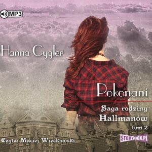 Saga rodziny Hallmanów Tom 2 Pokonani (Audiobook)