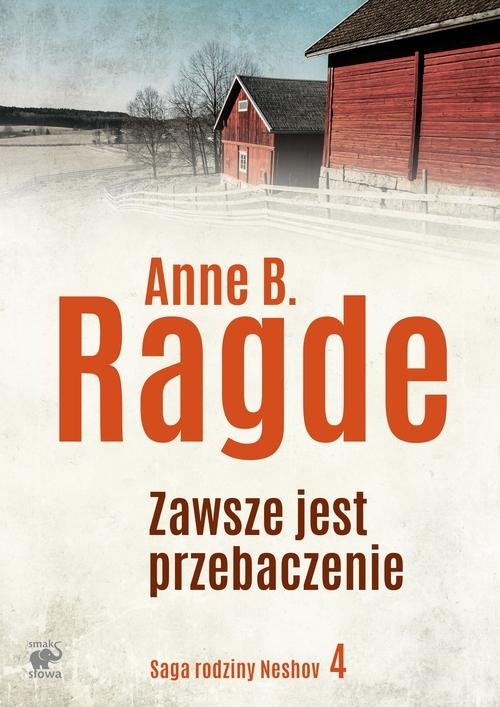 Saga rodziny Neshov Tom 4 Zawsze jest przebaczenie