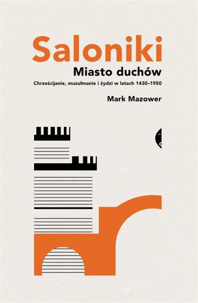 Saloniki. Miasto duchów. Chrześcijanie, muzułmanie