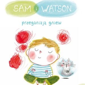 Sam i Watson przeganiają gniew