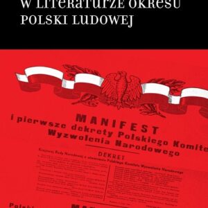 Sam początek Lata 1944-1948 w literaturze okresu Polski Ludowej