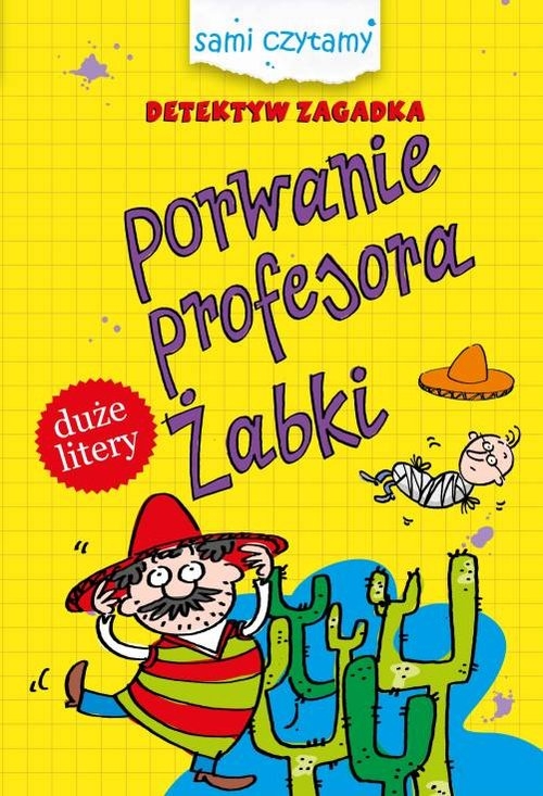 Sami czytamy Detektyw zagadka Porwanie profesora Żabki