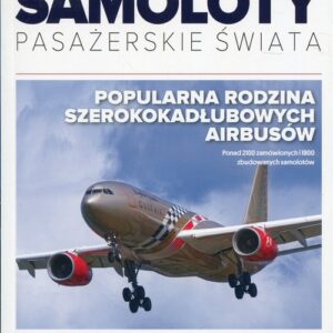 Samoloty pasażerskie świata Tom 22 Airbus A330/340