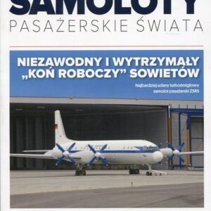 Samoloty pasażerskie świata Tom 23 Iljuszyn IŁ-18
