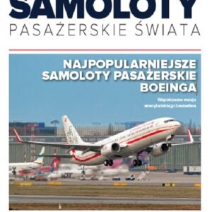 Samoloty pasażerskie świata Tom 31 Boeing 737NG/MAX