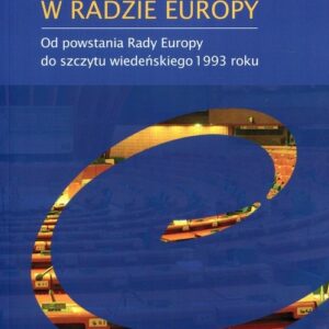 Samorządy w Radzie Europy. Od powstania Rady Europy do szczytu wiedeńskiego 1993 roku