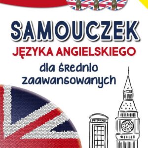 Samouczek języka angielskiego dla średnio zaawansowanych.. Podręcznik + 3 płyty CD gratis