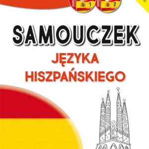 Samouczek języka hiszpańskiego. Podręcznik + 2 płyty CD gratis